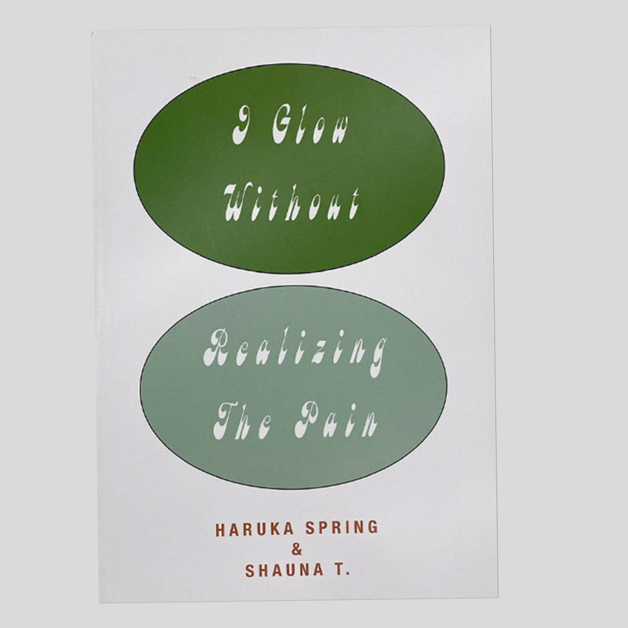 I glow without realizing the pain - Haruka Spring & Shauna T.