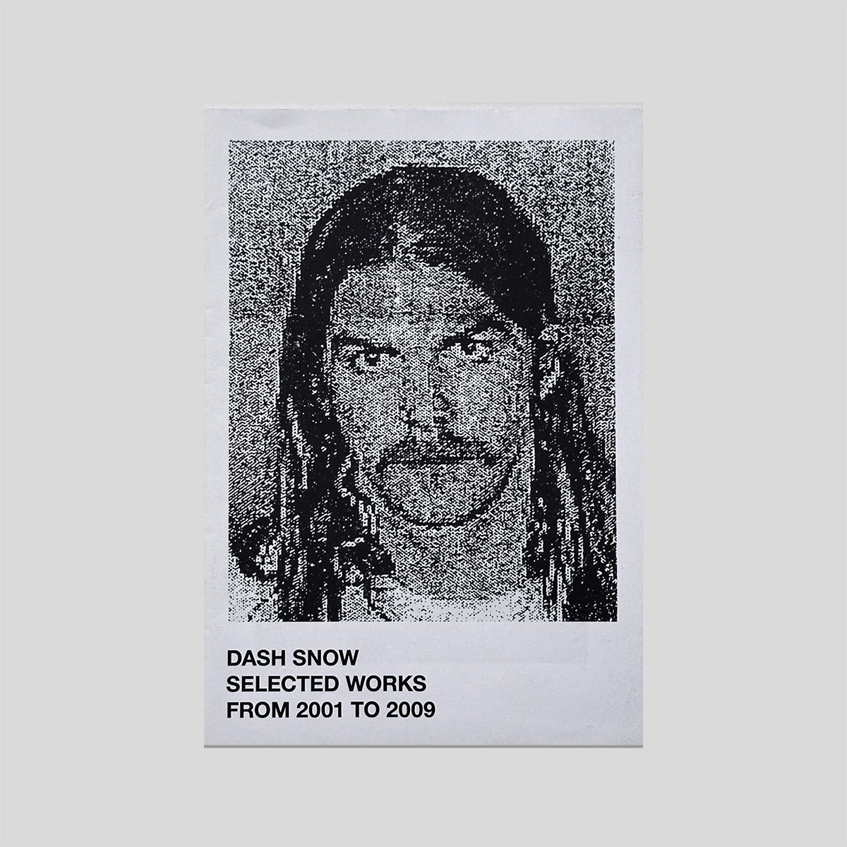 Selected Works from 2001 to 2009 - Dash Snow