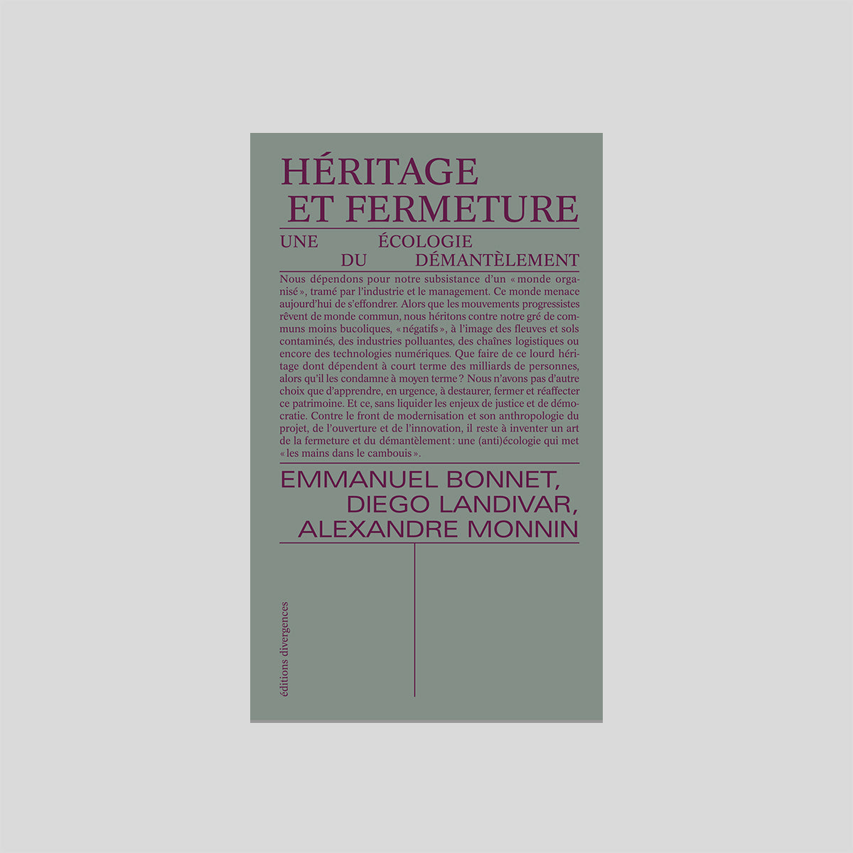 Héritage et fermeture  -  Emmanuel Bonnet, Diego Landivar, Alexandre Monnin