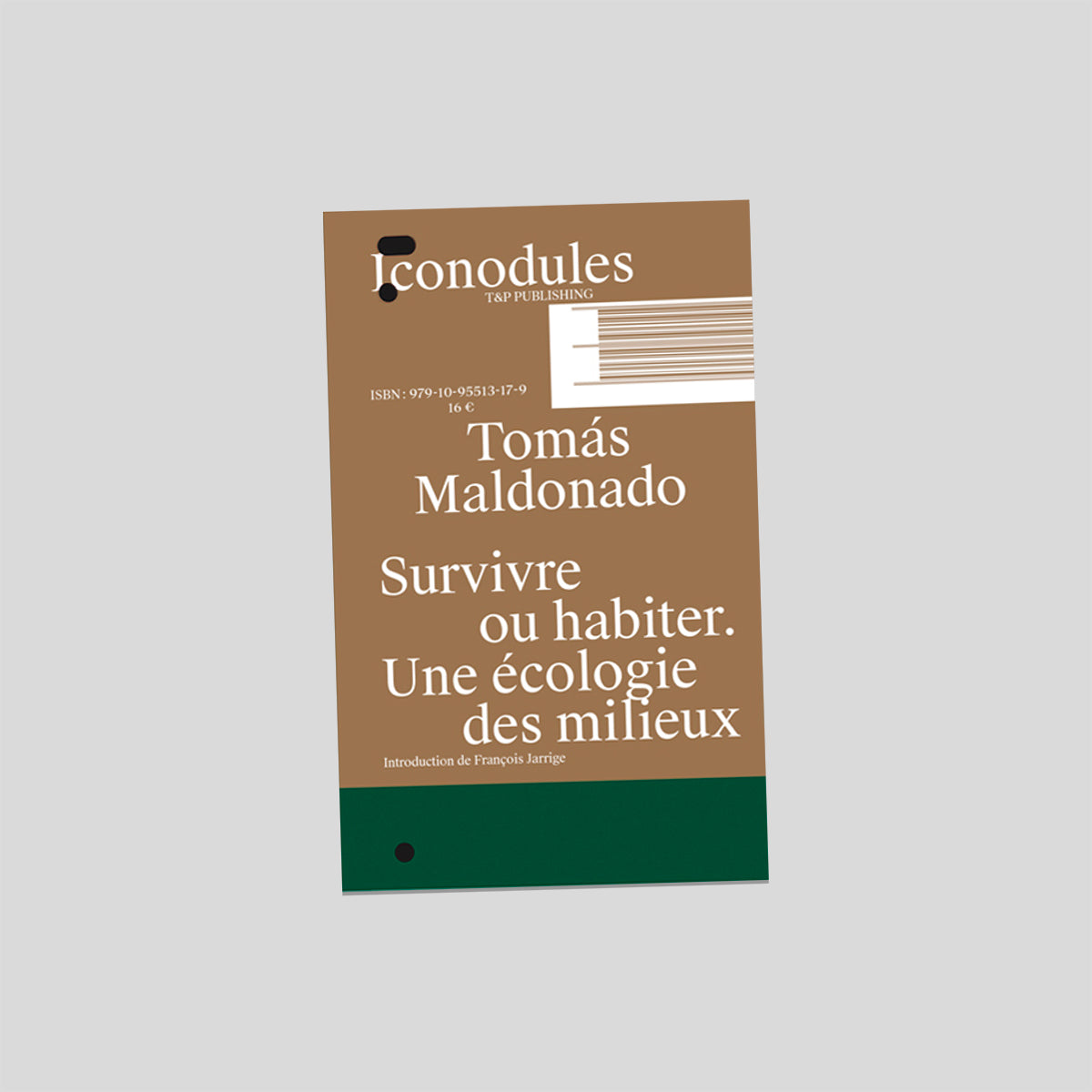 Survivre ou habiter. Un écologie des milieux - Tomás Maldonado