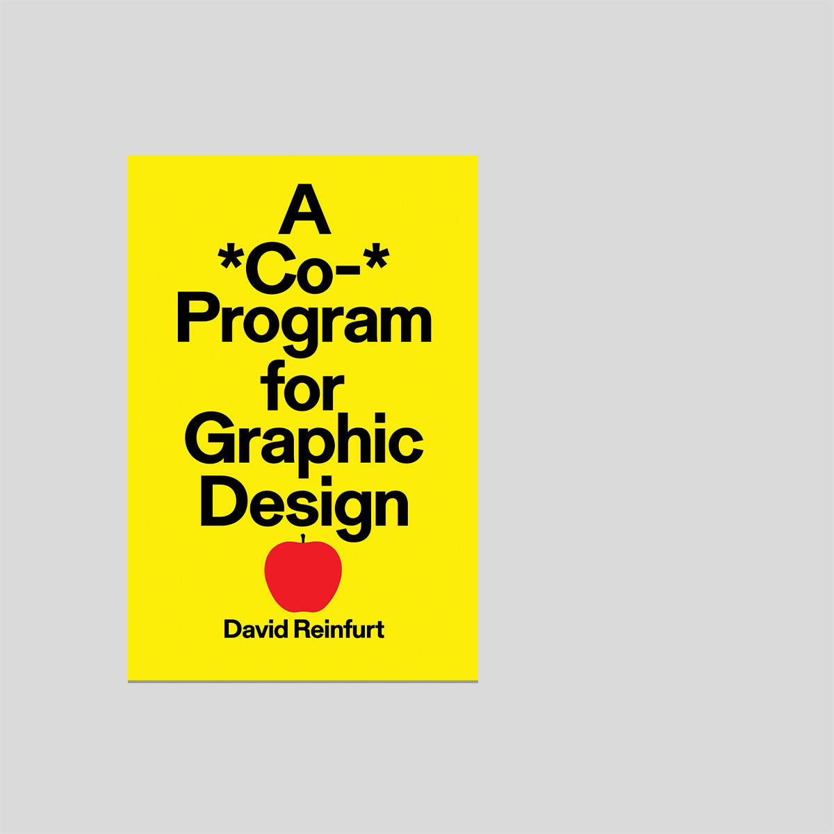 A *Co-* program for graphic design - David Reinfurt