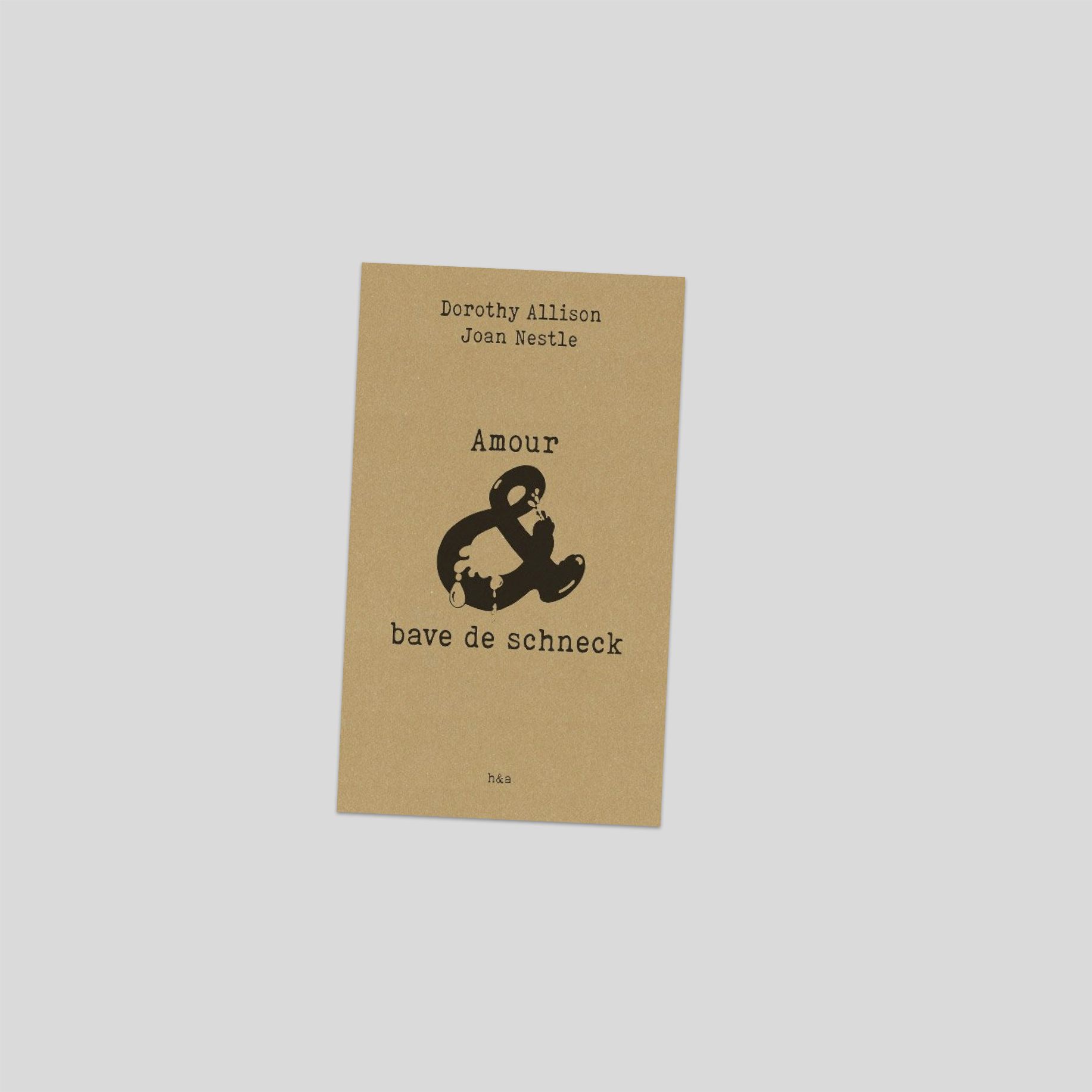 Amour, bave de schnek — Dorothy Allison, Joan Nestle