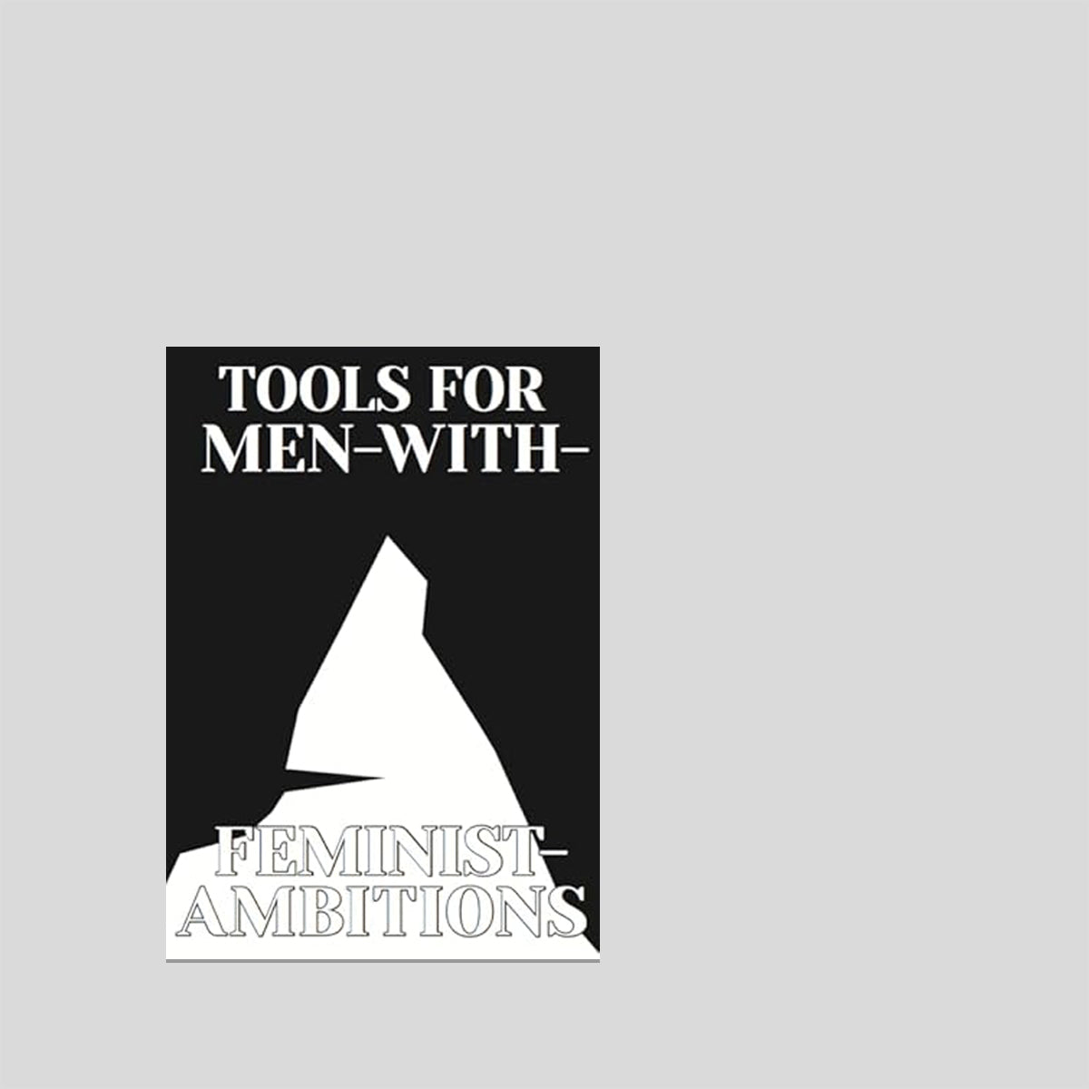 Tools for men with feminist ambitions