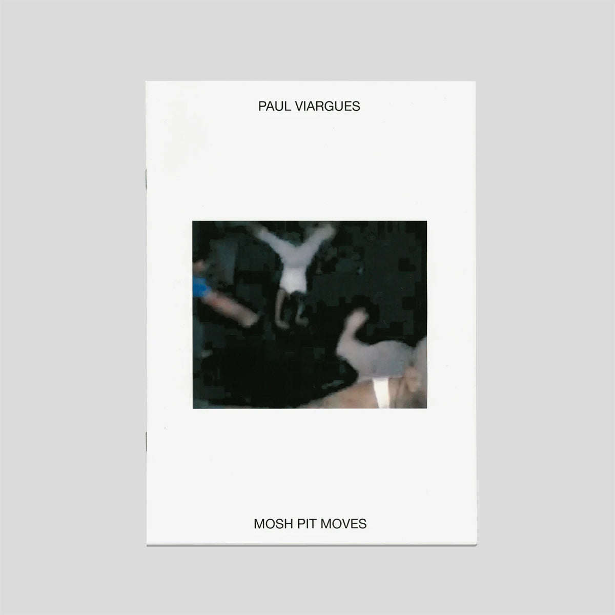 MOSH PIT MOVES - PAUL VIARGUES