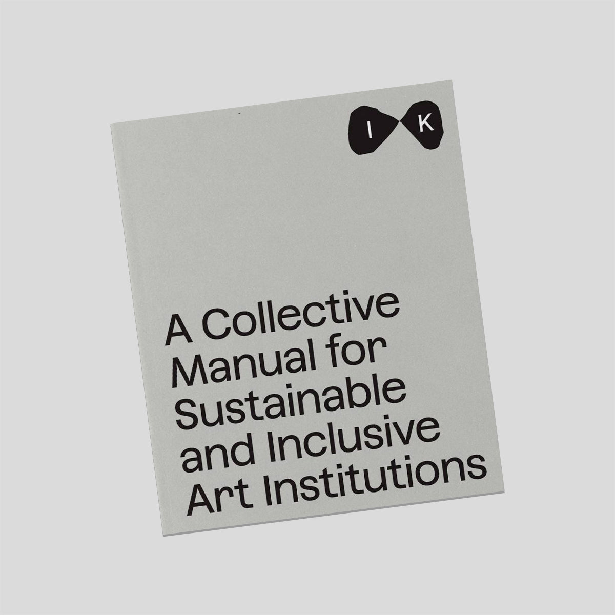 Islands of Kinship - A Collective Manual for Sustainable and Inclusive Art Institutions