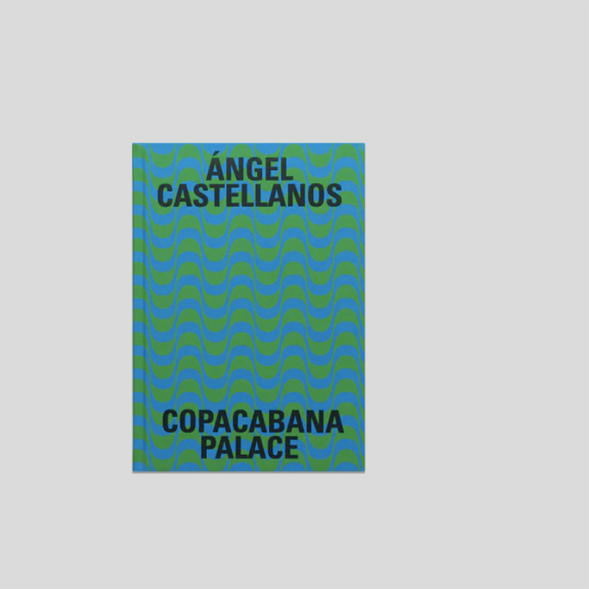 COPACABANA PALACE - Ángel Castellanos