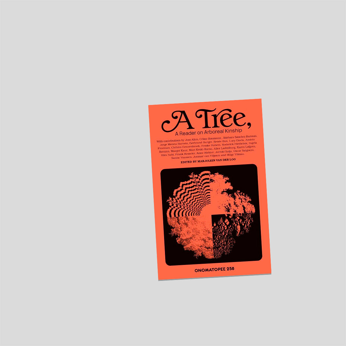 A Tree, A Reader on Arboreal Kinship