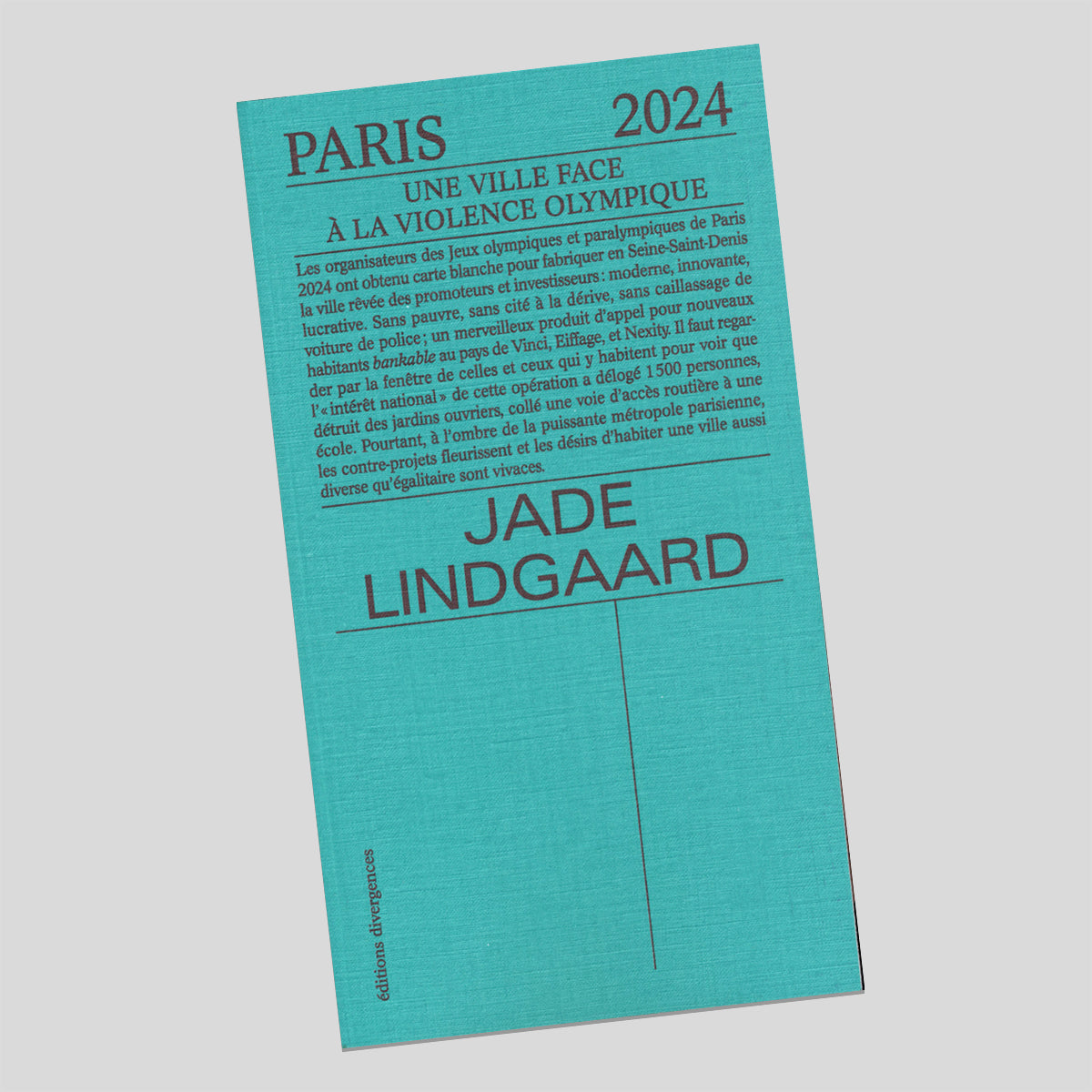 PARIS 2024 - UNE VILLE FACE À LA VIOLENCE OLYMPIQUE - JADE LINDGAARD