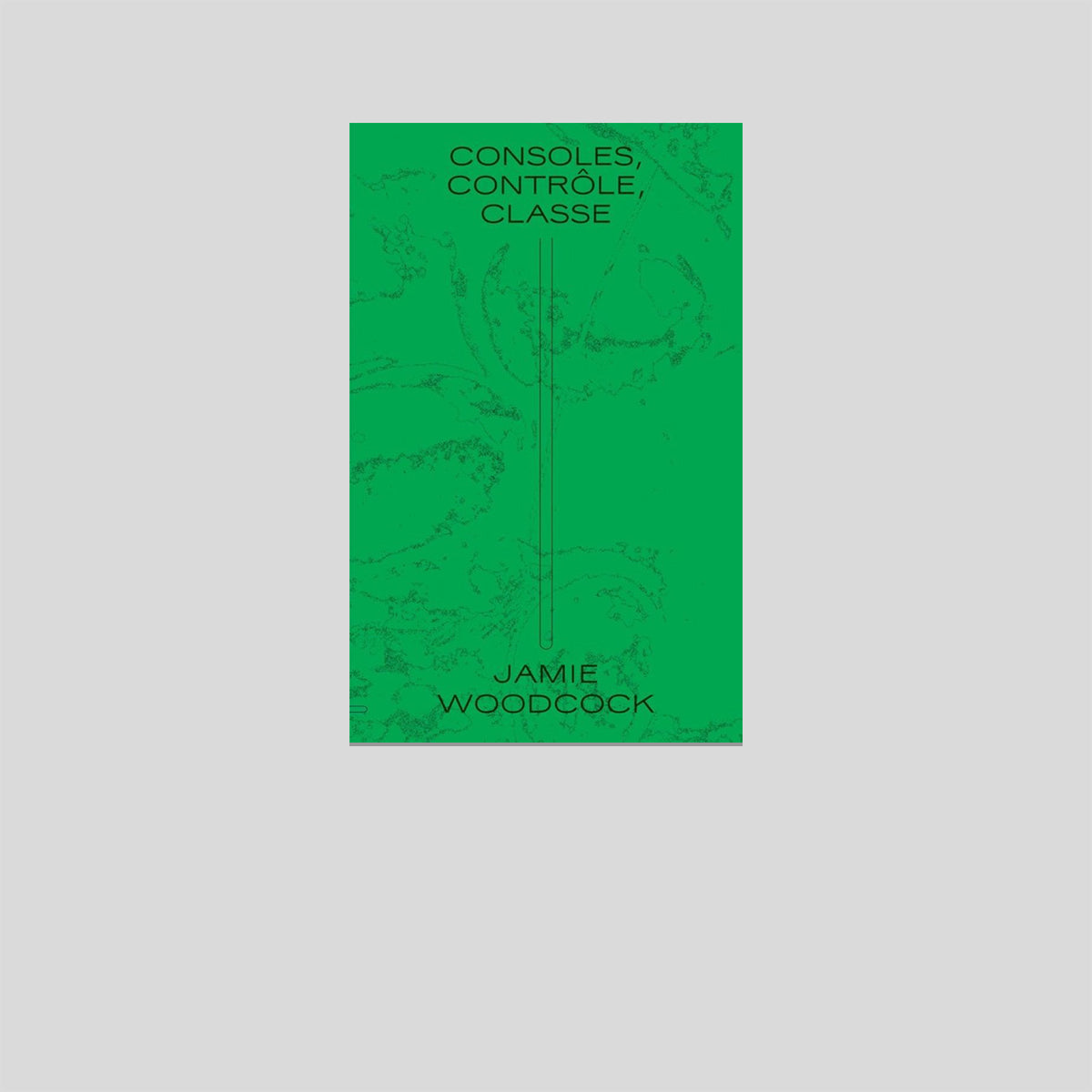 Consoles, contrôle, classe - Jamie WOODCOCK