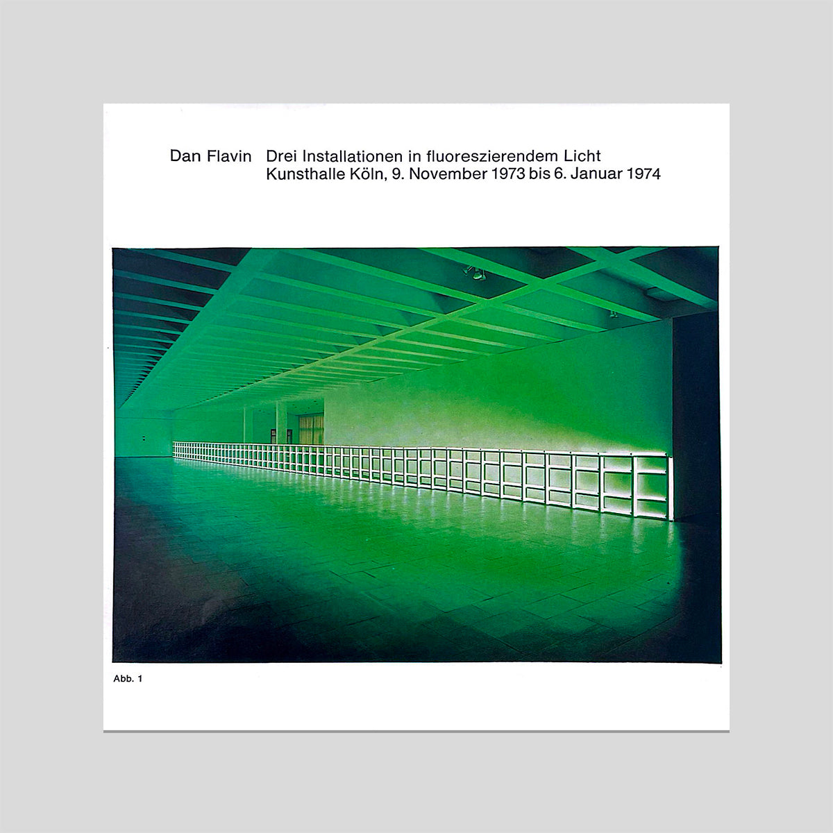 Dan Flavin - Drei installationen in fluoreszierendem Licht