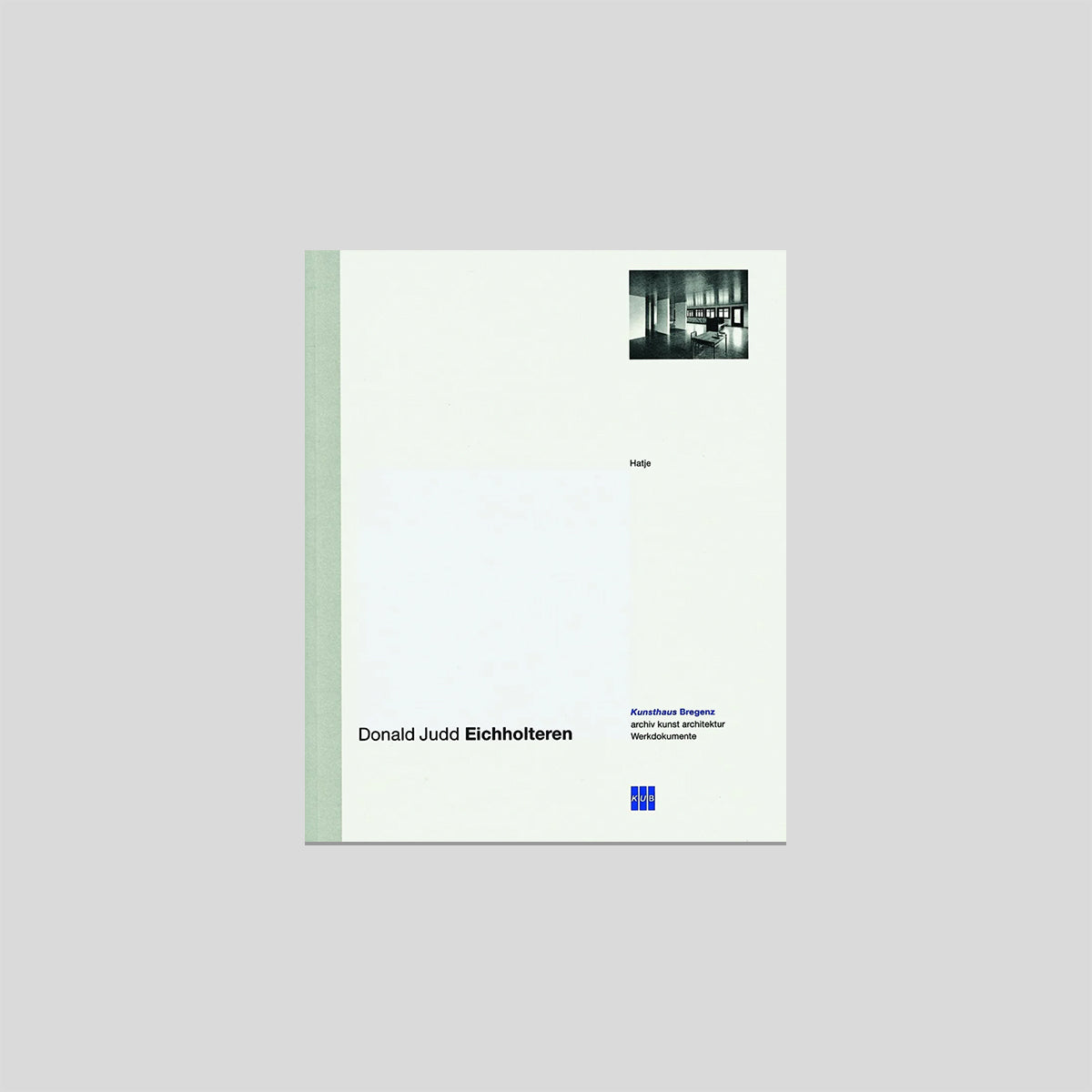 Eichholteren - Donald Judd – Cahier Central
