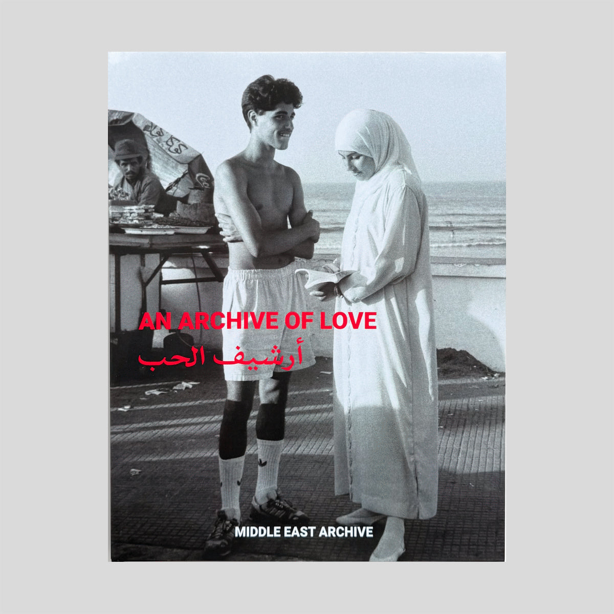AN ARCHIVE OF LOVE VOL. II - Middle East Archive
