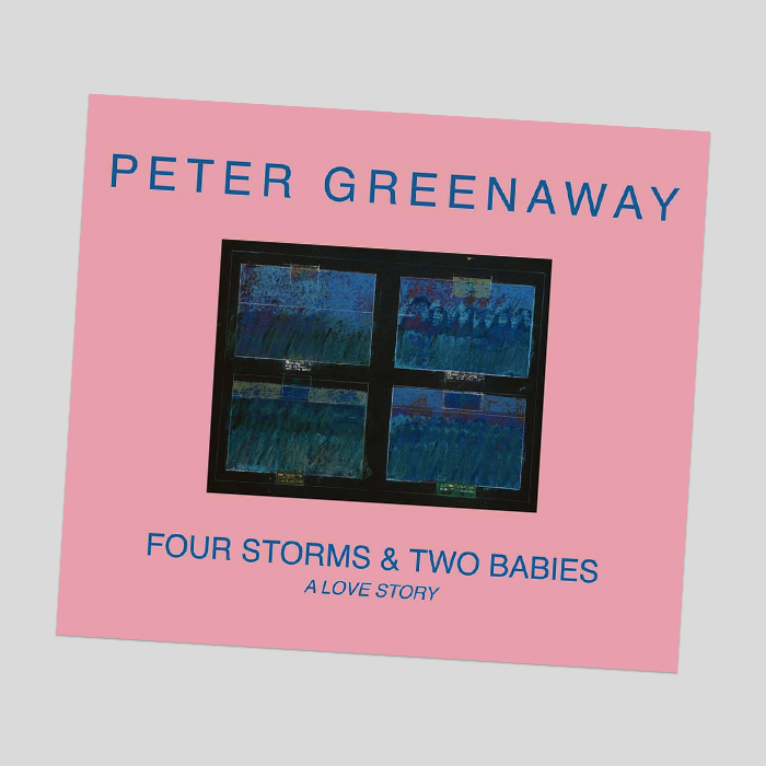 Four Storms & Two Babies – Peter Greenaway