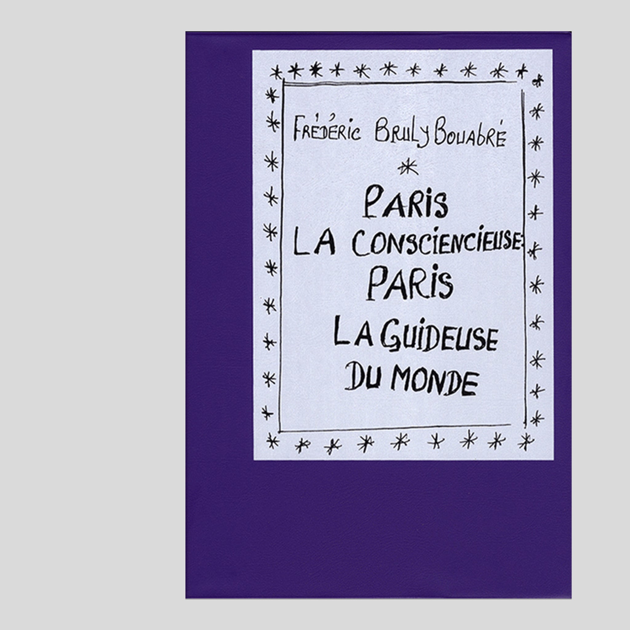 Paris la consciencieuse : Paris la guideuse du monde - Frédéric Bruly Bouabré