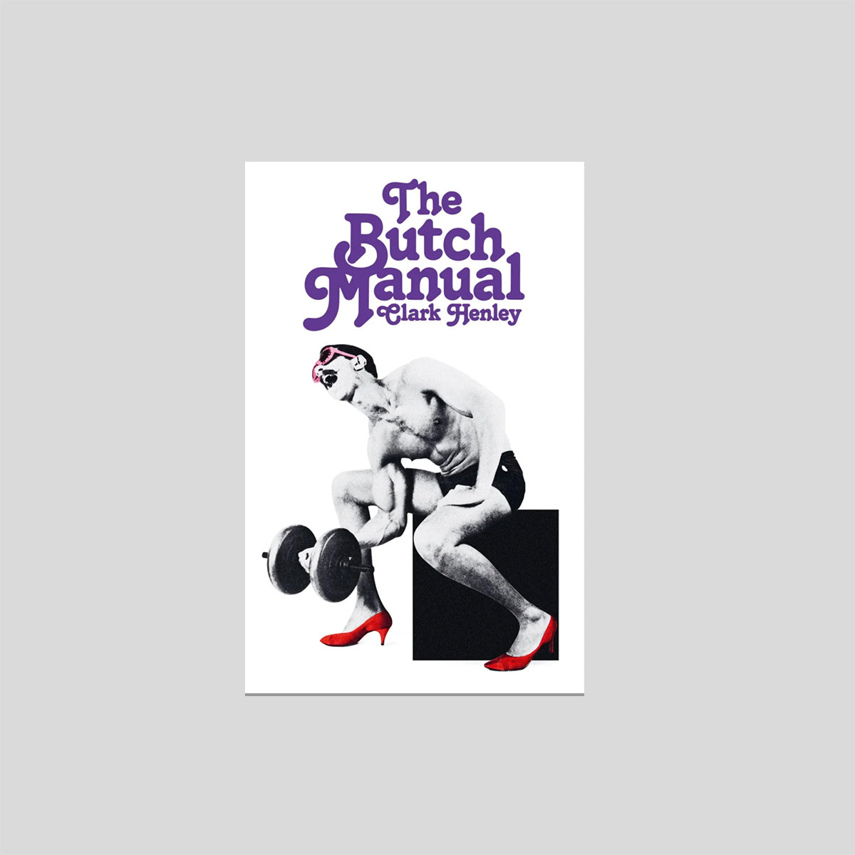 The Butch Manual - Clark Henley