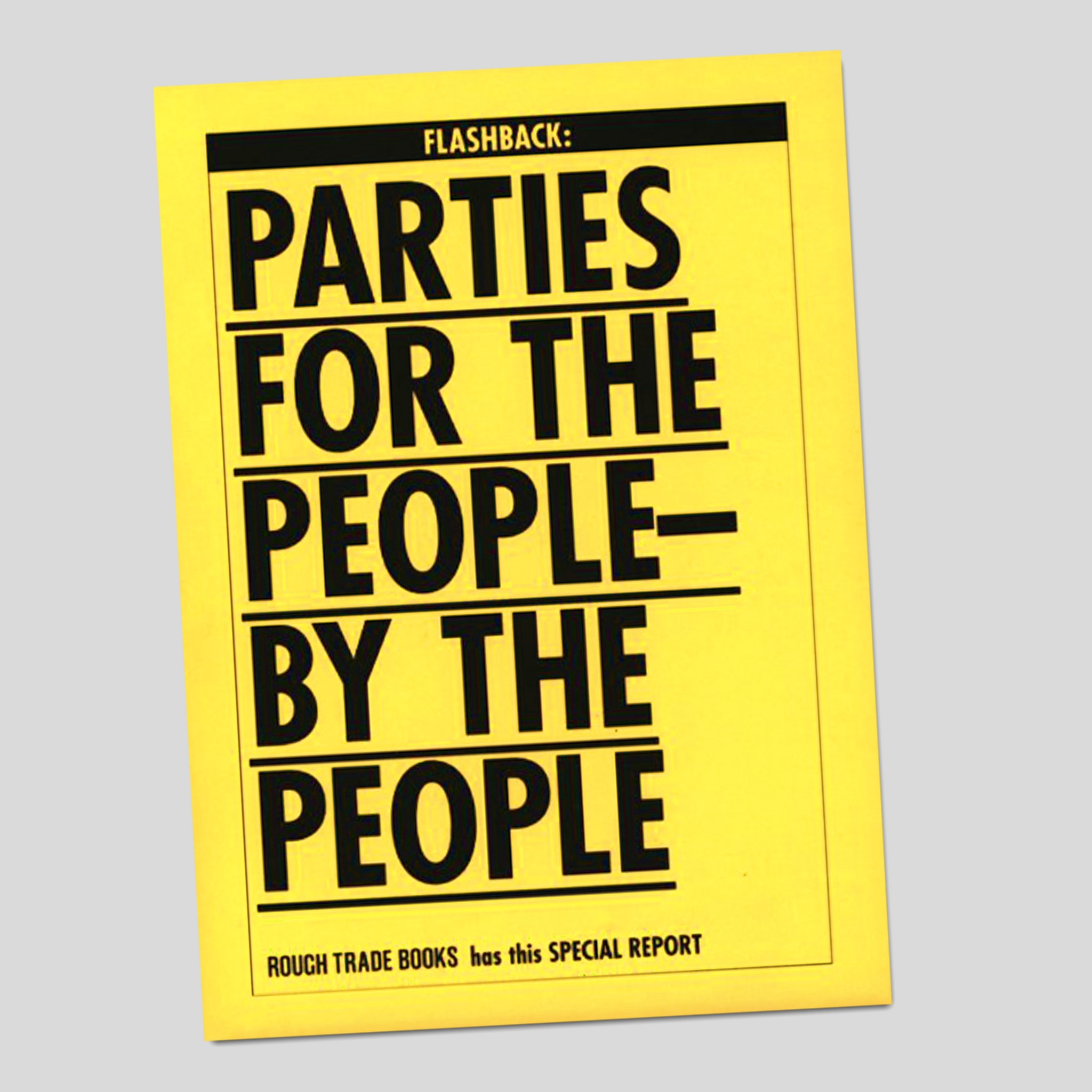 Flashback: Parties For The People By The People